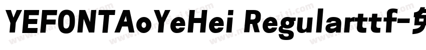 YEFONTAoYeHei Regularttf字体转换